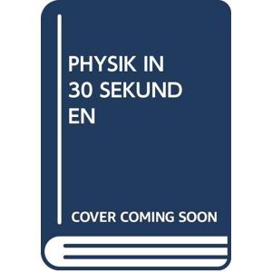 Physik In 30 Sekunden