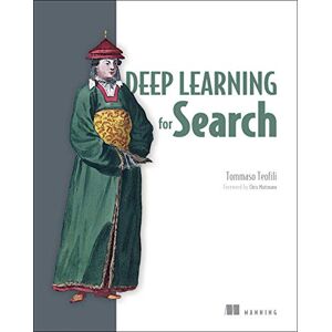 Tommaso Teofili Deep Learning For Search