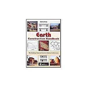 Gernot Minke Earth Construction Handbook: The Building Material Earth In Modern Architecture (Advance In Architecture)