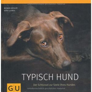 Gerd Ludwig Typisch Hund: Der Schlüssel Zur Seele Ihres Hundes (Gu Tier - Spezial) - Publicité