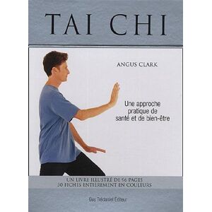 Tai Chi : Une Approche Pratique De Santé Et Bien-Être