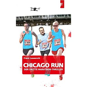 Frank Lauenroth Chicago Run - Der Dritte Marathon-Thriller