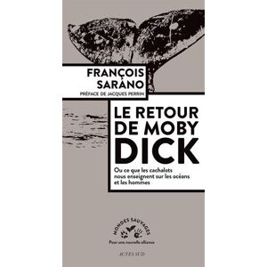 Le Retour De Moby Dick : Ou Ce Que Les Cachalots Nous Enseignent Sur Les Océans Et Les Hommes - Publicité