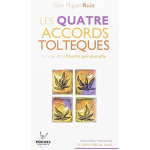 Miguel Ruiz Les Quatre Accords Toltèques : La Voie De La Liberté Personnelle - Publicité