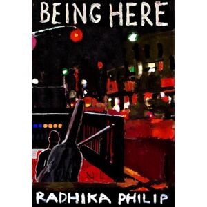 Radhika Philip Being Here