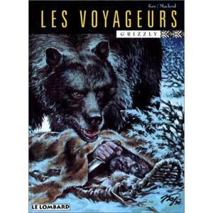 Les Voyageurs. : Tome 2, Grizzly (Voyageurs (Les))
