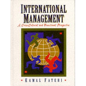 Kamal Fatehi International Management: A Cross-Cultural And Functional Perspective