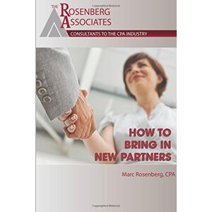 Marc Rosenberg CPA How To Bring In  Partners