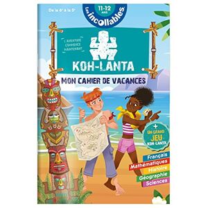 Cahier De Vacances Koh Lanta- De La 6e À La 5e - 11-12 Ans: Avec Un Grand Jeu Koh-Lanta