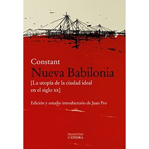 Nueva Babilonia: [La Uía De La Ciudad Ideal En El Siglo Xx] (Arte Grandes Temas)