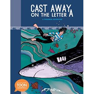 Cast Away On The Letter A: A Philemon Adventure: A Toon Graphic (The Philemon Adventures)