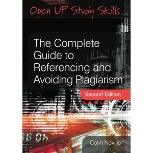 Neville The Complete Guide To Referencing And Avoiding Plagiarism (Open Up Study Skills)