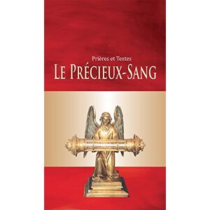 Le Précieux- Sang. Nouvelle Édition