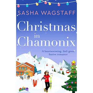 Sasha Wagstaff Christmas In Chamonix: A Heartwarming, Feel-Good Festive Romance - Publicité