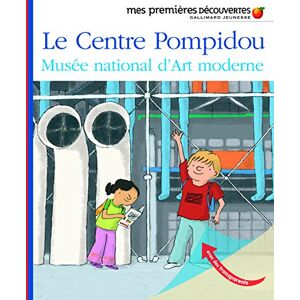 Mes Premieres Decouvertes: Le Centre Pompidou