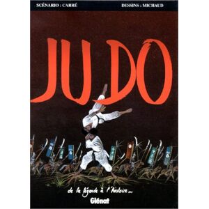 Carre Judo . De La Legende A L'Histoire