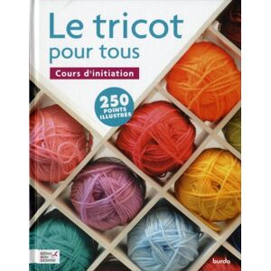 Le Tricot Pour Tous : Cours D'Initiation