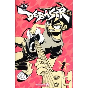 Debaser, Tome 1 :