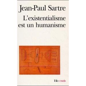 L'Existentialisme Est Un Humanisme (Folio Essais)