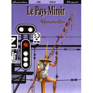 Carre Le Pays Miroir, N° 2 : Représailles (Pays Miroir (Le)