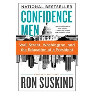 Ron Suskind Confidence Men: Wall Street, Washington, And The Education Of A President - Publicité