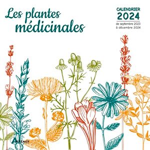 Artémis Calendrier Les Plantes Médicinales 2024: Calendrier De Septembre 2023 À Décembre 2024 - Publicité