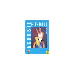 Fit-Ball-Aerobic. Ausdauerprogramme Für Schule, Verein Und Studio
