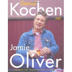 Genial Kochen Mit Jamie Oliver: The Naked Chef - Englands Junger Spitzenkoch