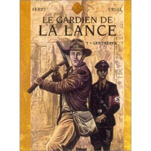 Le Gardien De La Lance, Tome 1 : Les Frères (Bandes Dessin E)