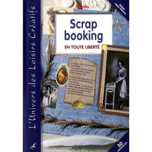 Scrapbooking En Toute Liberté