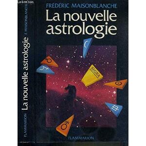 Maisonblanche Freder La Nouvelle Astrologie (Guide Pratique) - Publicité