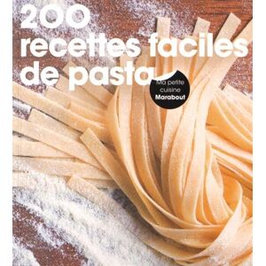 200 Recettes Faciles De Pasta