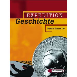 Florian Osburg Expedition Geschichte - Ausgabe 2004: Expedition Geschichte - Ausgabe 2006 Berlin: Band 4 (Klasse 10) - Publicité