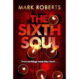 The Sixth Soul: Brilliant Page Turner - A Dark Serial Killer Thriller With A Twist (Dci Rosen, Band 1)