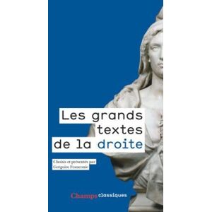 Grégoire Franconie Les Grands Textes De La Droite - 1789-2017