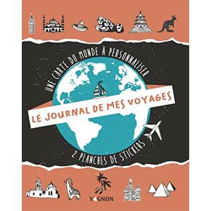 Le Journal De Mes Voyages: Une Carte Du Monde À Personnaliser. 2 Planches De Stickers