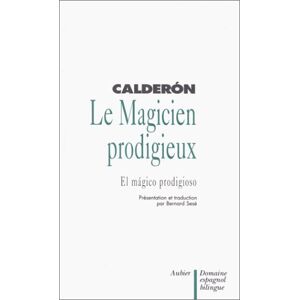 Calderon Le Magicien Prodigieux (Bilingue) (Bilingue Espagnol)