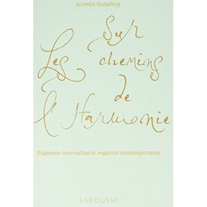 Collectif Sur Les Chemins De L'Harmonie : Sagesses Éternelles Et Regards Contemporains - Publicité