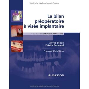Alfred Seban Le Bilan Préopératoire À Visée Implantaire