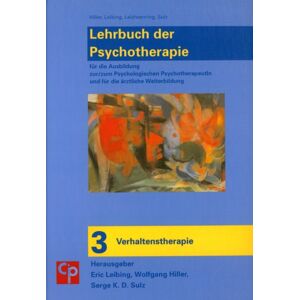 Eric Leibing Das Große Lehrbuch Der Psychotherapie. Bd.3 : Verhaltenstherapie