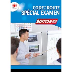 Code De La Route Special Examen Ed 2018: Permis B