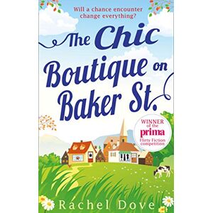 Rachel Dove The Chic Boutique On Baker Street: A Laugh Out Loud, Feel Good Romance - Publicité