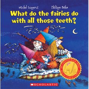 What Do The Fairies Do With All Those Teeth?