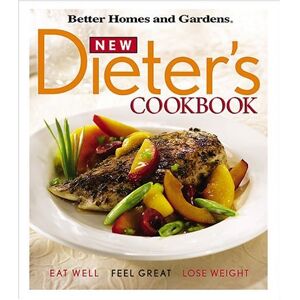 Dieter'S Cookbook: Eat Well, Feel Great, Lose Weight (Better Homes & Gardens)