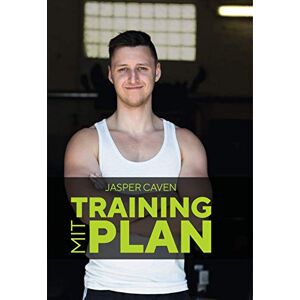 Training Mit Plan - Mit Optimiertem Krafttraining Und Der Perfekten Ernährung Zu Mehr Muskelaufbau & Kraftaufbau. Inklusive Trainingspläne Für Anfänger, Fortgeschrittene & Profis