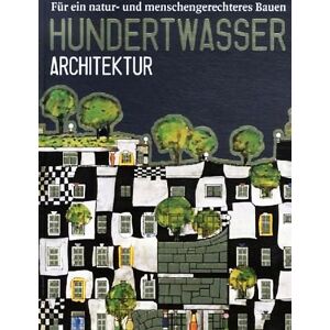 Hundertwasser Architektur: Für Ein Natur- Und Menschengerechtes Bauen (Jumbo Series)