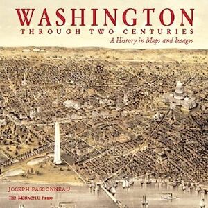 Joseph Passonneau Washington Through Two Centuries