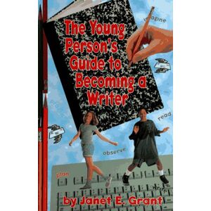 Grant, Janet E. The Young Person'S Guide To Becoming A Writer - Publicité