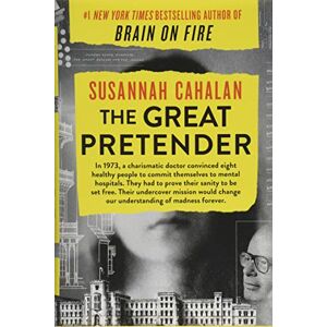 Susannah Cahalan The Great Pretender: The Undercover Mission That Changed