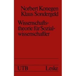 Norbert Konegen Wissenschaftstheorie Für Sozialwissenschaftler: Eine Problemorientierte Einführung